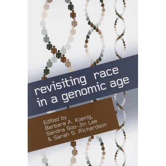 Studies in Medical Anthropology: Revisiting Race in a Genomic Age (Paperback)