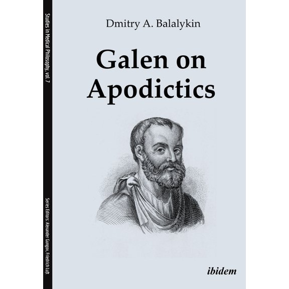 Studies in Medical Philosophy Galen on Apodictics, (Paperback)