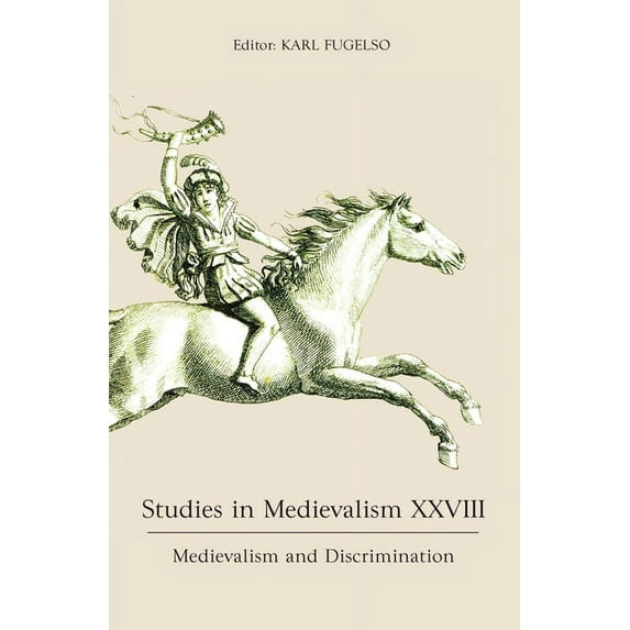 Studies in Medievalism: Studies in Medievalism XXVIII: Medievalism and Discrimination (Hardcover)