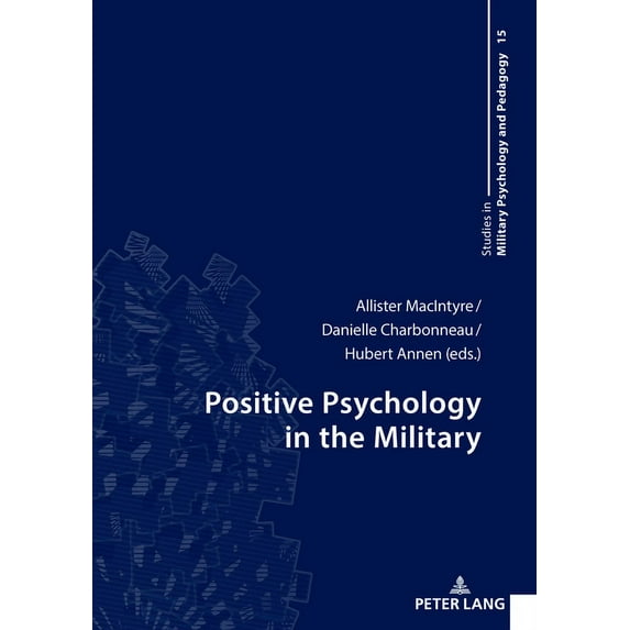 Studies in Military Psychology and Pedag Positive Psychology in the Military, Book 15, (Hardcover)