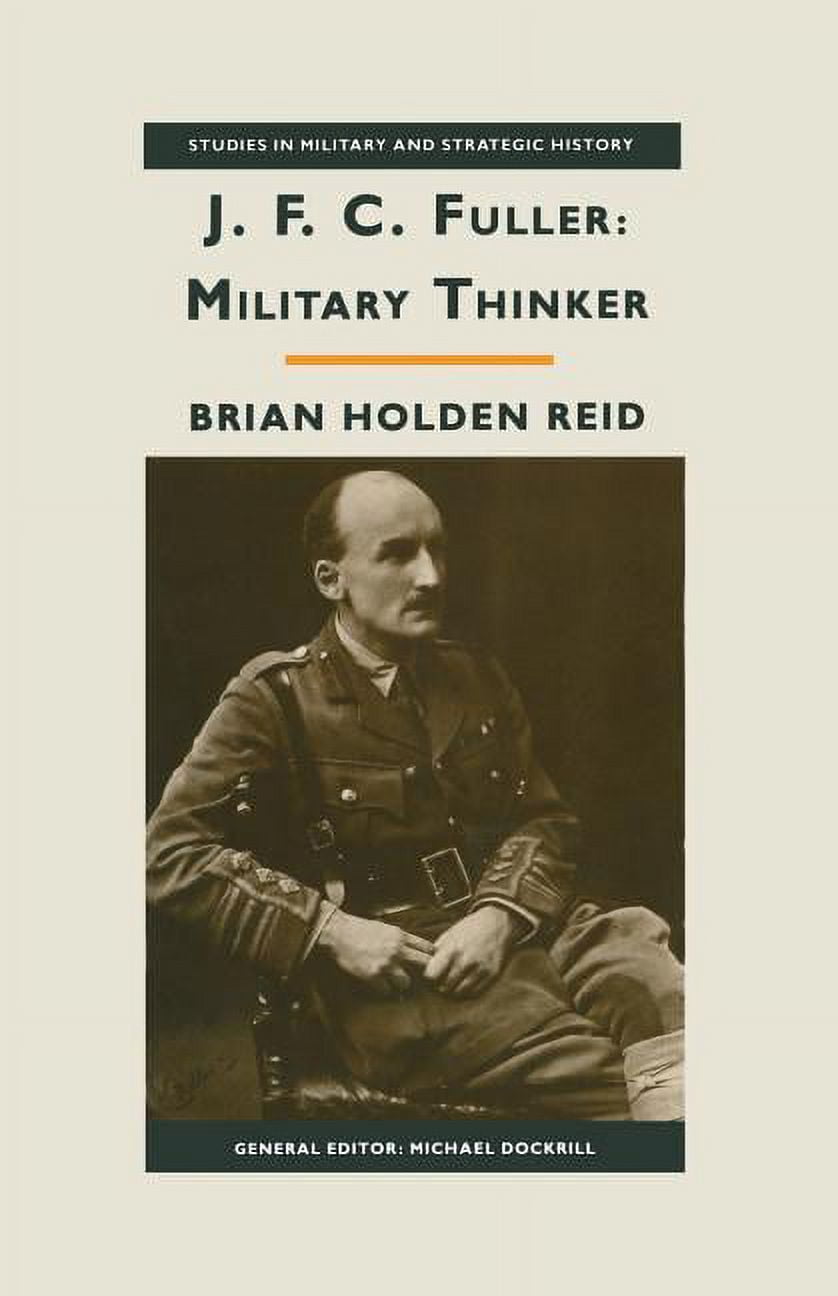 Studies in Military and Strategic Histor Jfc Fuller: Military Thinker ...