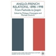 thumbnail image 1 of Studies in Military and Strategic Histor Anglo-French Relations 1898 - 1998: From Fashoda to Jospin, (Paperback), 1 of 1