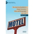 thumbnail image 1 of Studies in Mobilities, Literature, and C The American Roadside in Émigré Literature, Film, and Photography: 1955-1985, (Hardcover), 1 of 1