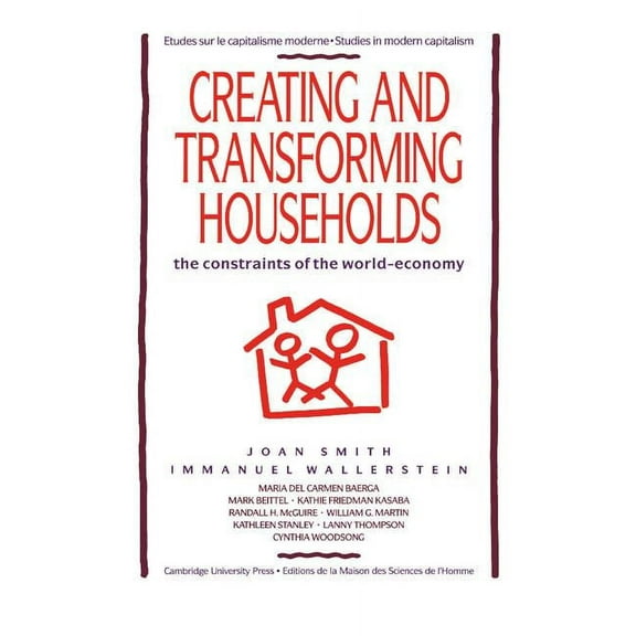Studies in Modern Capitalism Creating & Transforming Househ, (Hardcover)