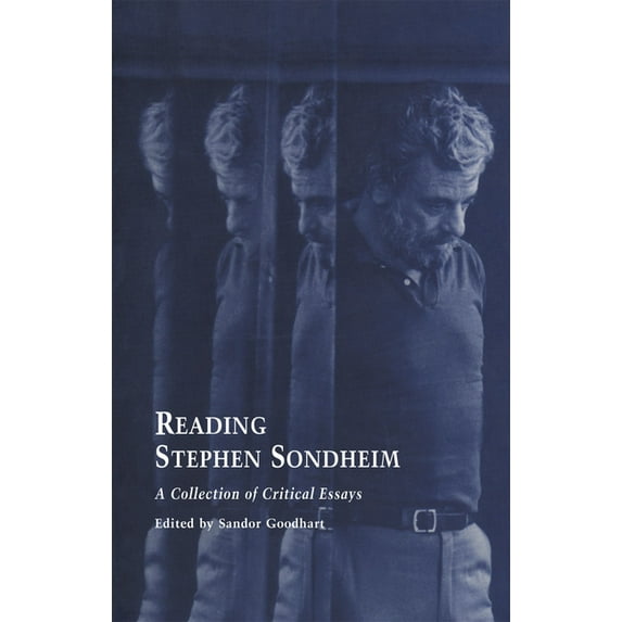Studies in Modern Drama Reading Stephen Sondheim: A Collection of Critical Essays, Book 10, (Paperback)