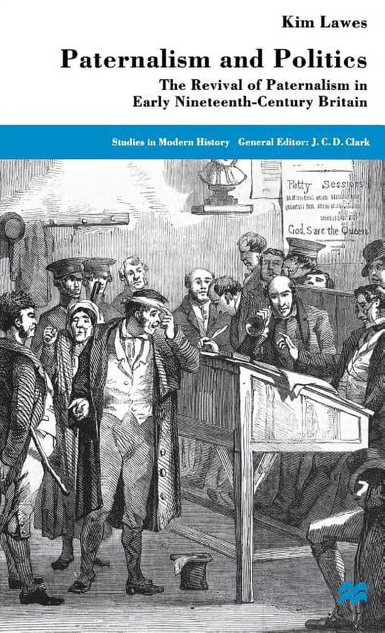 Studies in Modern History Paternalism and Politics: The Revival of ...