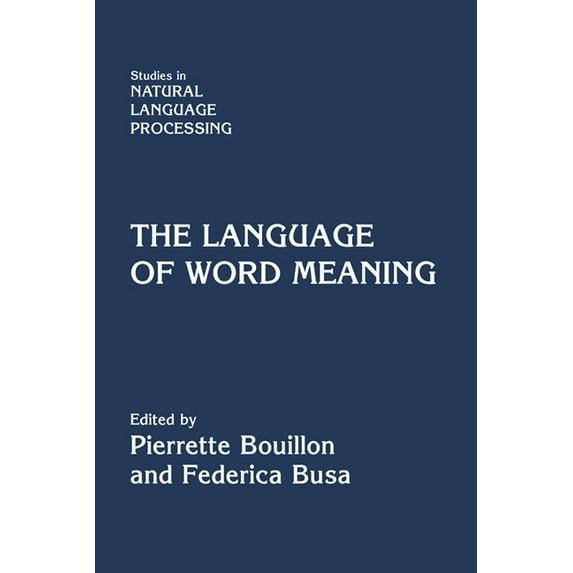 Studies in Natural Language Processing The Language of Word Meaning, (Hardcover)