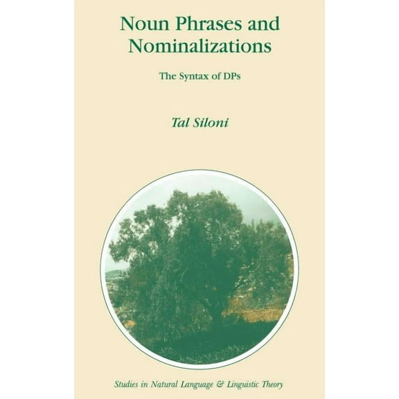 Studies in Natural Language and Linguist Noun Phrases and Nominalizations: The Syntax of Dps, Book 40, (Hardcover)