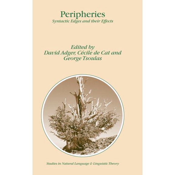 Studies in Natural Language and Linguist Peripheries: Syntactic Edges and Their Effects, Book 59, (Hardcover)