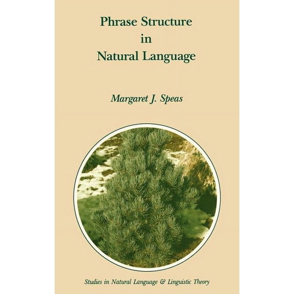 Studies in Natural Language and Linguist Phrase Structure in Natural Language, Book 21, (Hardcover)