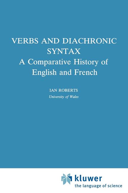 Comparative　Theory:　French　Verbs　A　Natural　and　Syntax:　Diachronic　and　English　and　Language　Studies　(Paperback)　History　in　Linguistic　of