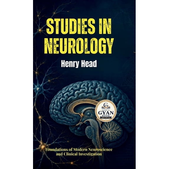 Studies in Neurology: Foundations of Modern Neuroscience and Clinical ...