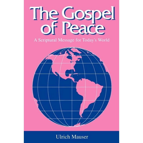Studies in Peace & Scripture The Gospel of Peace: A Scriptural Message for Today's World, (Paperback)
