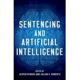 thumbnail image 1 of Studies in Penal Theory and Philosophy Sentencing and Artificial Intelligence, (Hardcover), 1 of 1