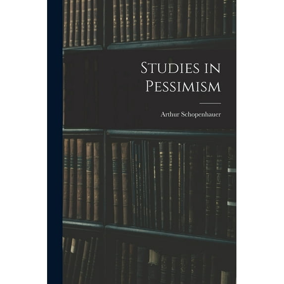 Studies in Pessimism, (Paperback)