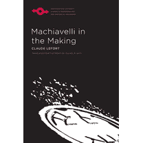 Studies in Phenomenology and Existential Philosophy: Machiavelli in the Making (Paperback)