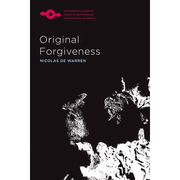 Studies in Phenomenology and Existential Philosophy: Original Forgiveness (Paperback)