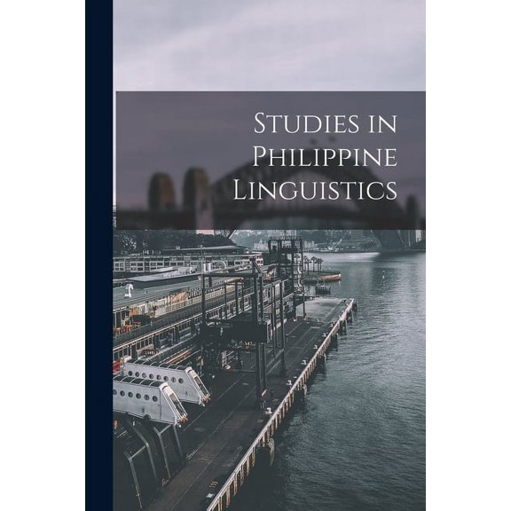 Studies in Philippine Linguistics, (Paperback)