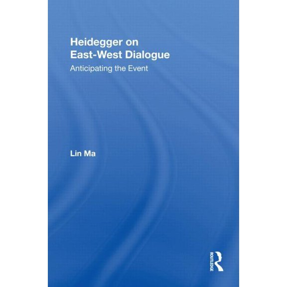 Studies in Philosophy Heidegger on East-West Dialogue: Anticipating the Event, (Hardcover)