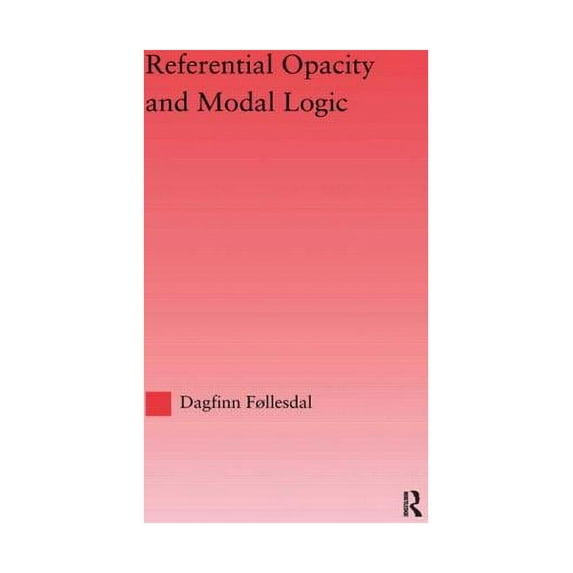 Studies in Philosophy Referential Opacity and Modal Logic, (Paperback)