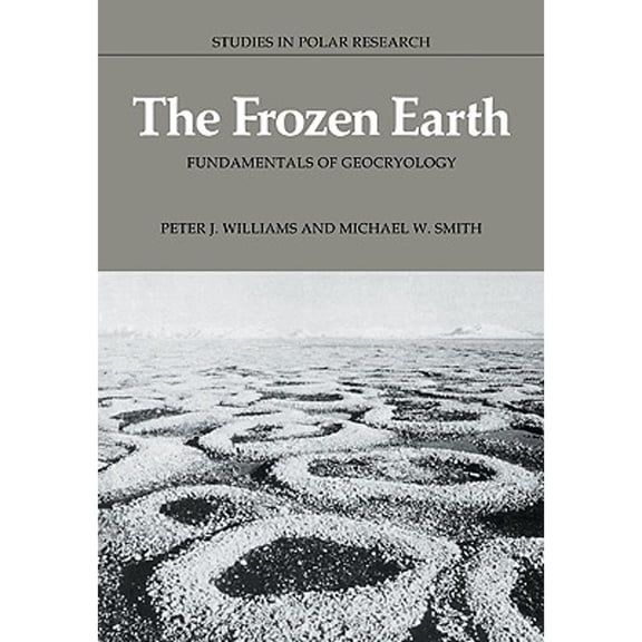 Pre-Owned The Frozen Earth: Fundamentals of Geocryology (Paperback) 0521424232 9780521424233