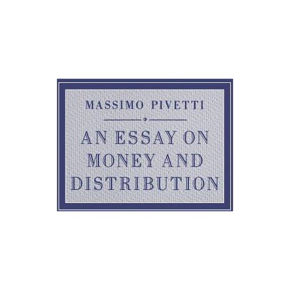 Studies in Political Economy An Essay on Money and Distribution, (Paperback)