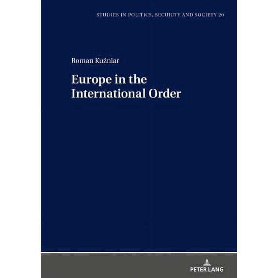 Studies in Politics, Security and Society: Europe in the International Order (Hardcover)