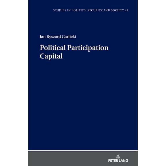 Studies in Politics, Security and Society: Political Participation Capital (Hardcover)