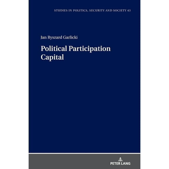 Studies in Politics, Security and Society: Political Participation Capital (Hardcover)