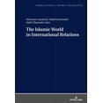 thumbnail image 1 of Studies in Politics, Security and Society: The Islamic World in International Relations (Hardcover), 1 of 1