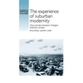 thumbnail image 1 of Studies in Popular Culture The Experience of Suburban Modernity: How Private Transport Changed Interwar London, (Hardcover), 1 of 1