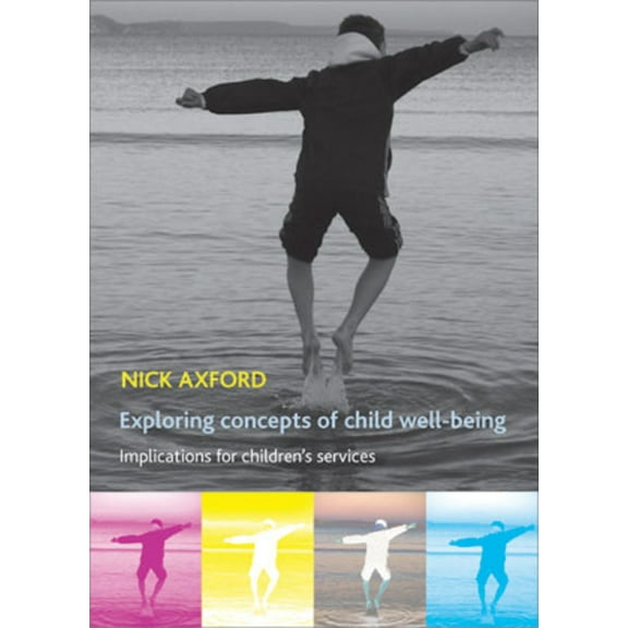 Studies in Poverty, Inequality and Socia Exploring Concepts of Child Well-Being: Implications for Children's Services, (Hardcover)