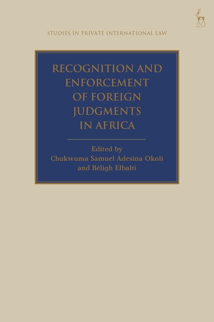 Studies in Private International Law Recognition and Enforcement of Foreign Judgments in Africa, (Hardcover)