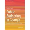 thumbnail image 1 of Studies in Public Budgeting Public Budgeting in Georgia: Institutions, Process, Politics and Policy, (Paperback), 1 of 1