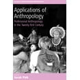 thumbnail image 1 of Studies in Public and Applied Anthropolo Applications of Anthropology: Professional Anthropology in the Twenty-First Century, Book 2, (Paperback), 1 of 1