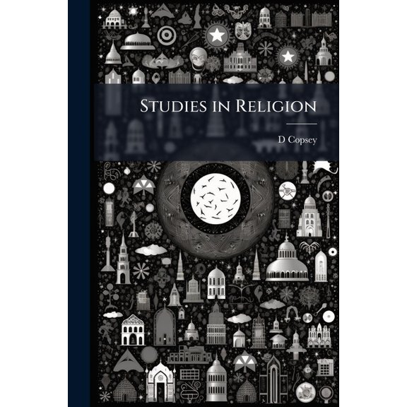 Studies in Religion : With an Appendix on Uniformity (Paperback)