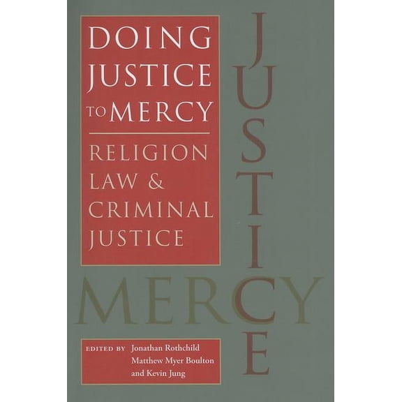 Studies in Religion and Culture: Doing Justice to Mercy : Religion, Law, and Criminal Justice (Paperback)