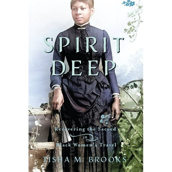 Studies in Religion and Culture Spirit Deep: Recovering the Sacred in Black Women's Travel, (Paperback)