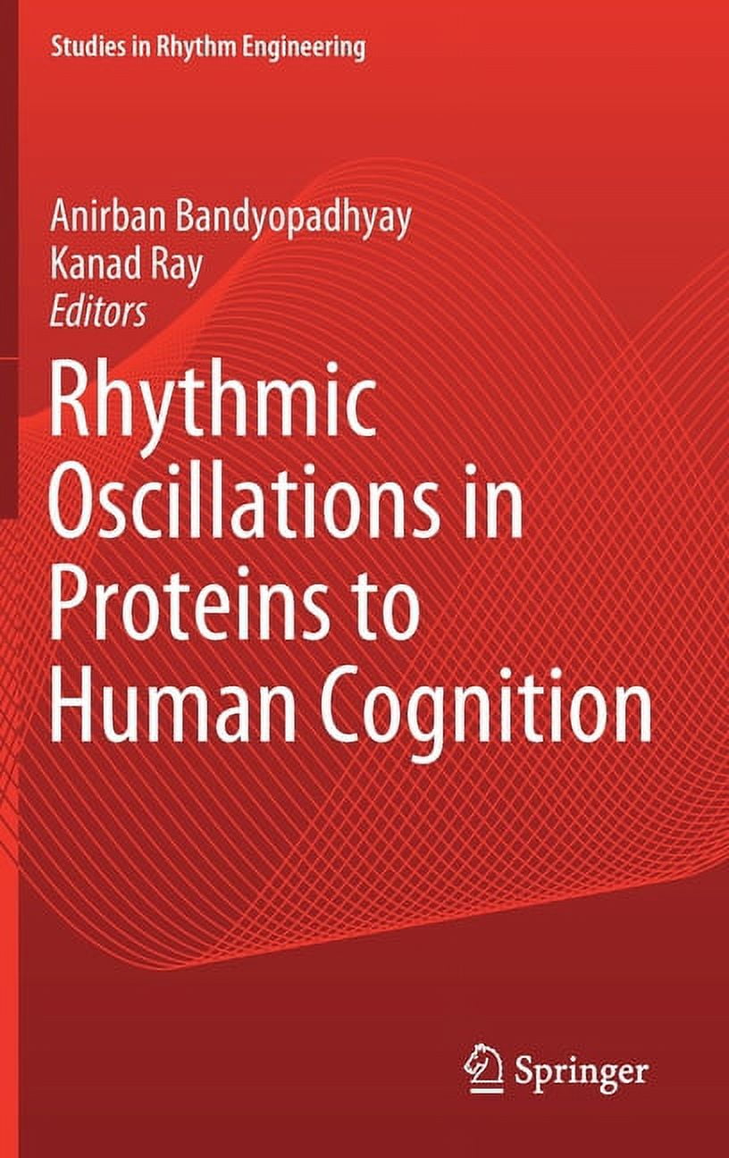 Regular Rythm Engineering Studies in Rhythm Engineering Rhythmic Oscillations in Proteins to ...