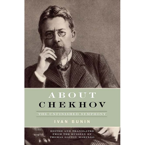Studies in Russian Literature and Theory: About Chekhov : The Unfinished Symphony (Hardcover)