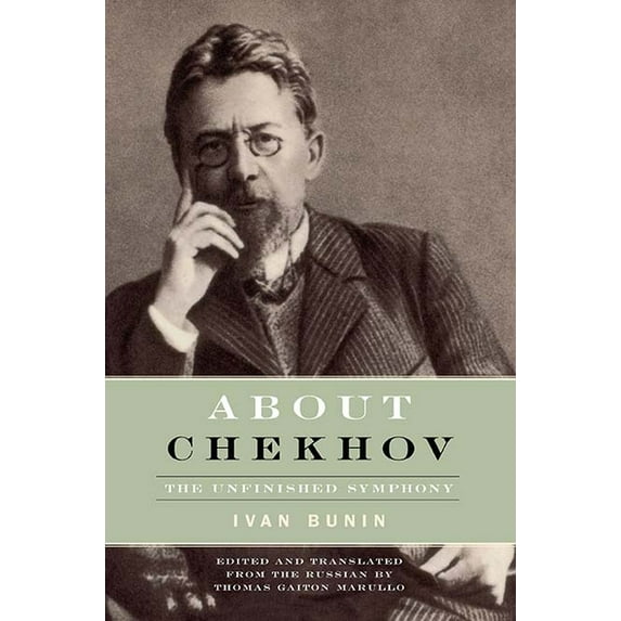 Studies in Russian Literature and Theory: About Chekhov : The Unfinished Symphony (Hardcover)
