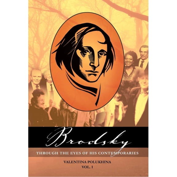 Studies in Russian and Slavic Literature Brodsky Through the Eyes of His Contemporaries (Vol 1), Book 1, (Paperback)