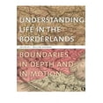 thumbnail image 1 of Studies in Security and International Af Understanding Life in the Borderlands: Boundaries in Depth and in Motion, (Hardcover), 1 of 1