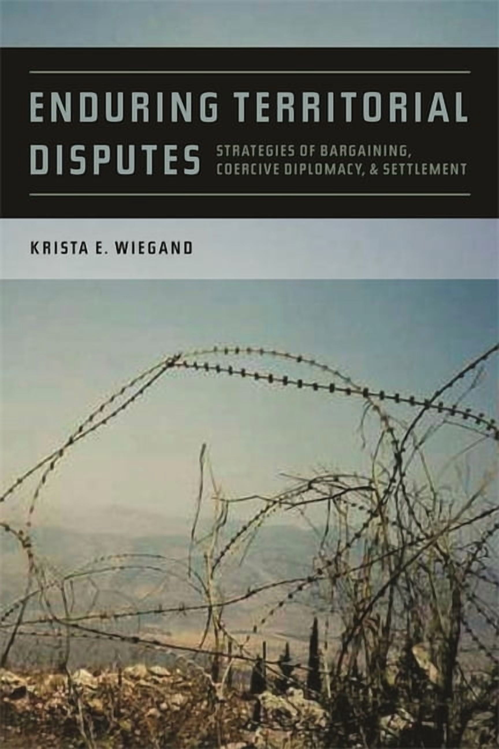 Studies in Security and International Af Enduring Territorial Disputes ...