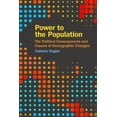 thumbnail image 1 of Studies in Security and International Af Power to the Population: The Political Consequences and Causes of Demographic Changes, (Hardcover), 1 of 1