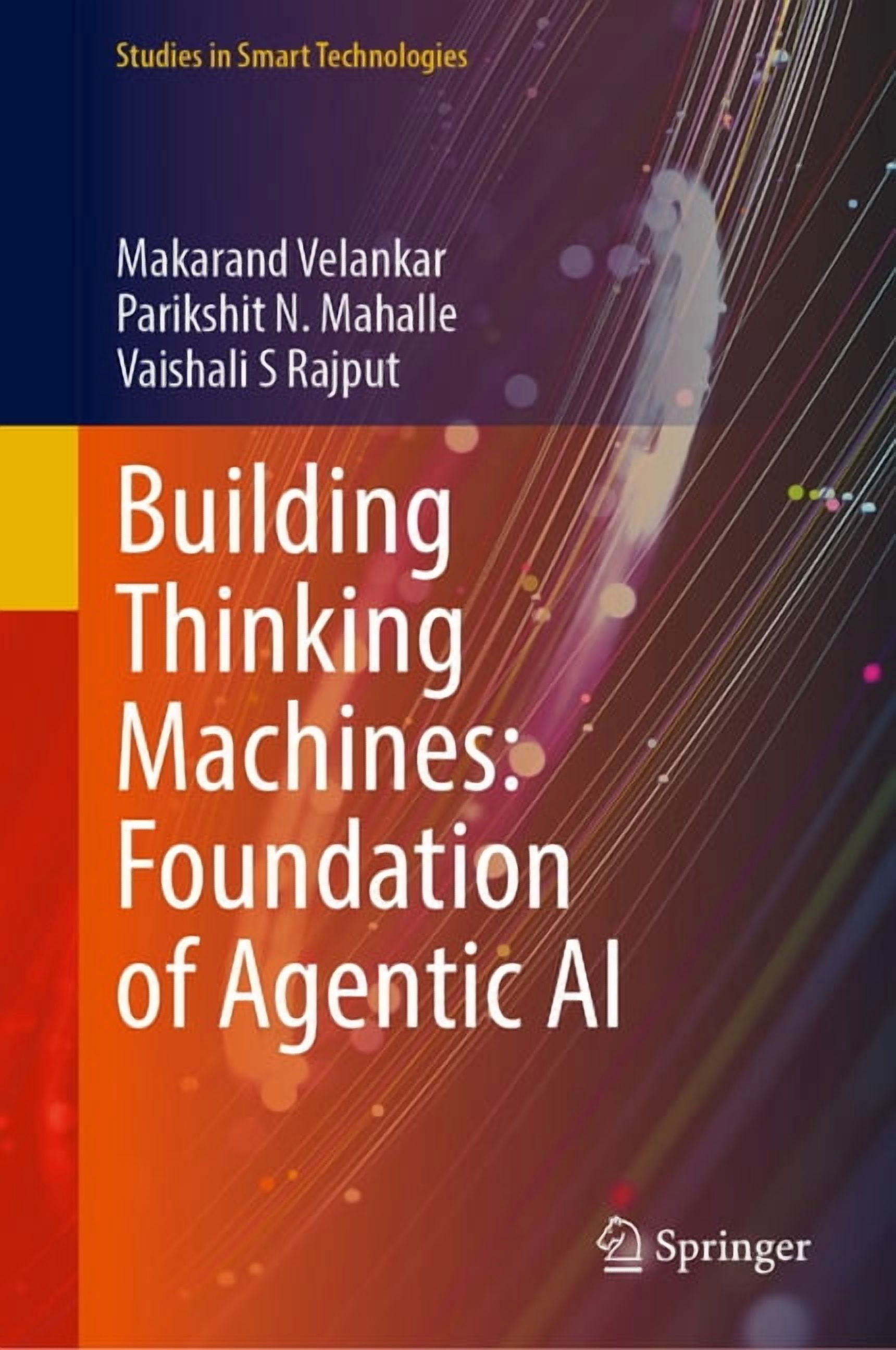 Studies in Smart Technologies Building Thinking Machines: Foundation of Agentic AI, (Hardcover)
