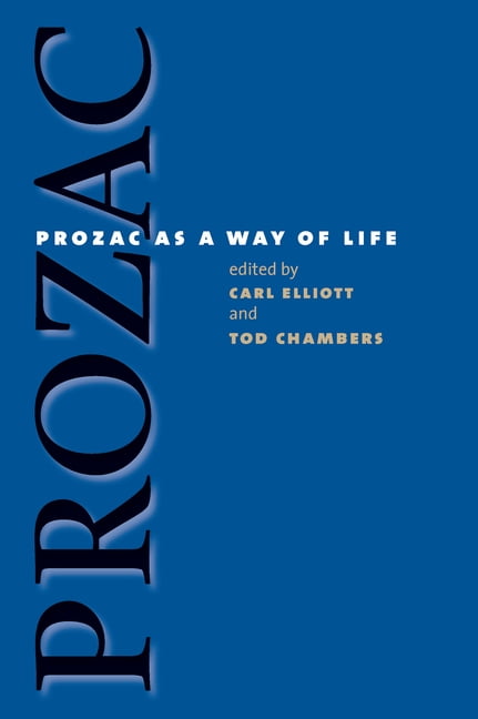Studies in Social Medicine Prozac as a Way of Life, (Paperback)