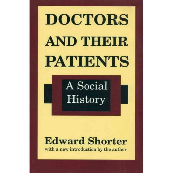 Studies in Social Philosophy & Policy: Doctors and Their Patients: A Social History (Paperback)