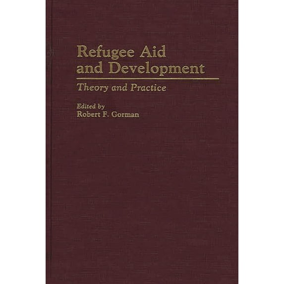 Studies in Social Welfare Policies and P Refugee Aid and Development: Theory and Practice, (Hardcover)