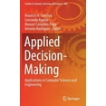 thumbnail image 1 of Studies in Systems, Decision and Control Applied Decision-Making: Applications in Computer Sciences and Engineering, Book 209, (Hardcover), 1 of 1